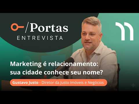 Construção de marca referência na comunidade - Gustavo Justo - Portas Entrevista #34
