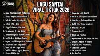 Download lagu Lagu Santai Viral Tiktok 2026 — Lagu Pop Indonesia Terbaru 2026 | Pop Hits Indonesia 2026 #top10 mp3