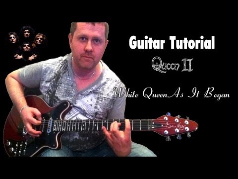 White Queen (As It Began) - Queen - Guitar Tutorial