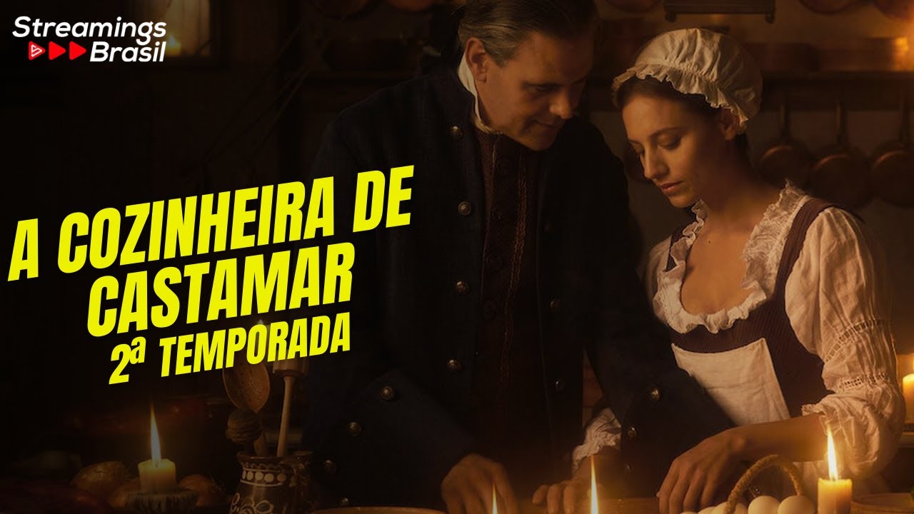 Watch Now A COZINHEIRA DE CASTAMAR 2ª TEMPORADA NA NETFLIX - SAIBA TUDO A COZINHEIRA DE CASTAMAR 2ª TEMPORADA NA NETFLIX - SAIBA TUDO