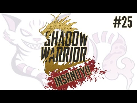 Shadow Warrior 2  Playthrough - Insanity Difficulty - Part 25 - Let's Play Shadow Warrior 2 Gameplay