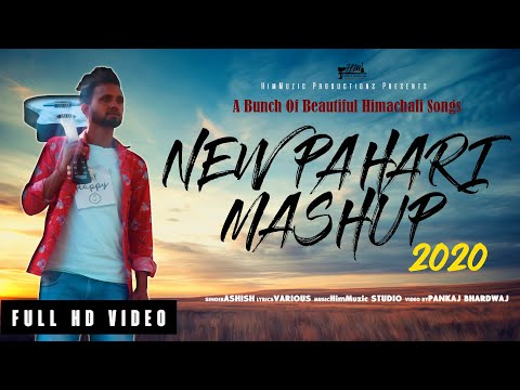 New Modern Pahari Mashup 2020 | Ashish Sharma | Pankaj Bhardwaj | Full Official Video / HimMusic