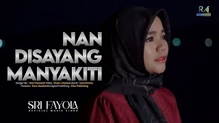 Download lagu Sri Fayola - NAN DISAYANG MANYAKITI | Lagu Minang Terbaru 2025 mp3