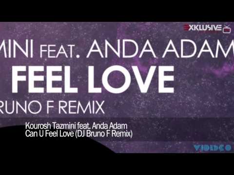 Kourosh Tazmini feat. Anda Adam - Can U Feel Love (DJ Bruno F Remix)