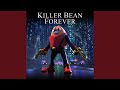 Killer Bean Forever Theme