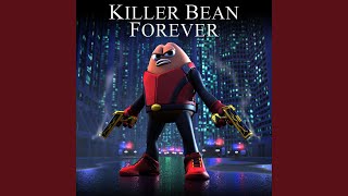 Killer Bean Forever Theme