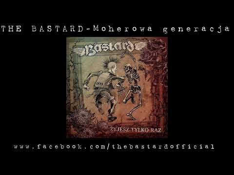 THE BASTARD - Moherowa generacja (Official Audio)