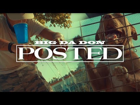 Big Da Don - POSTED (Official Video) Prod. Elmago Beatz