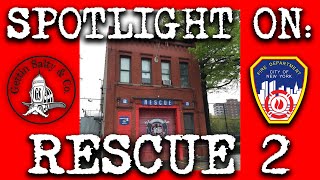 SPOTLIGHT ON: FDNY RESCUE 2