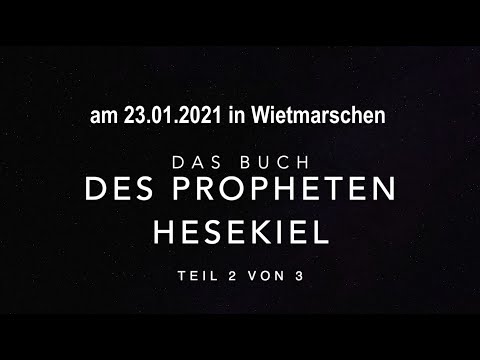 Das Buch des Propheten Hesekiel. Teil 2 von 3