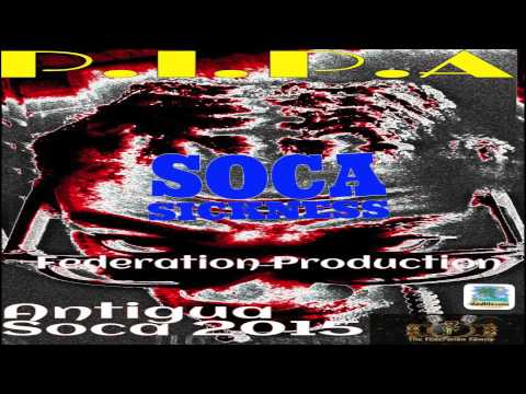 PIPA - SOCA SICKNESS - ANTIGUA CARNIVAL 2015