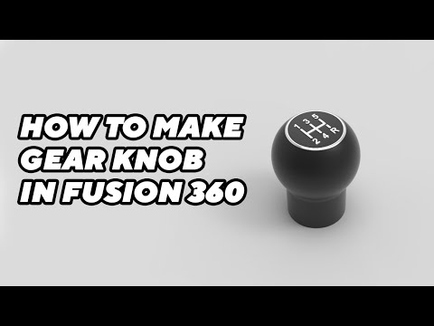 How to make gear knob in Fusion 360
