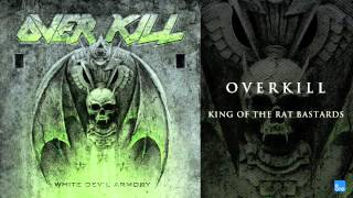 Overkill - &quot;King Of The Rat Bastards&quot;