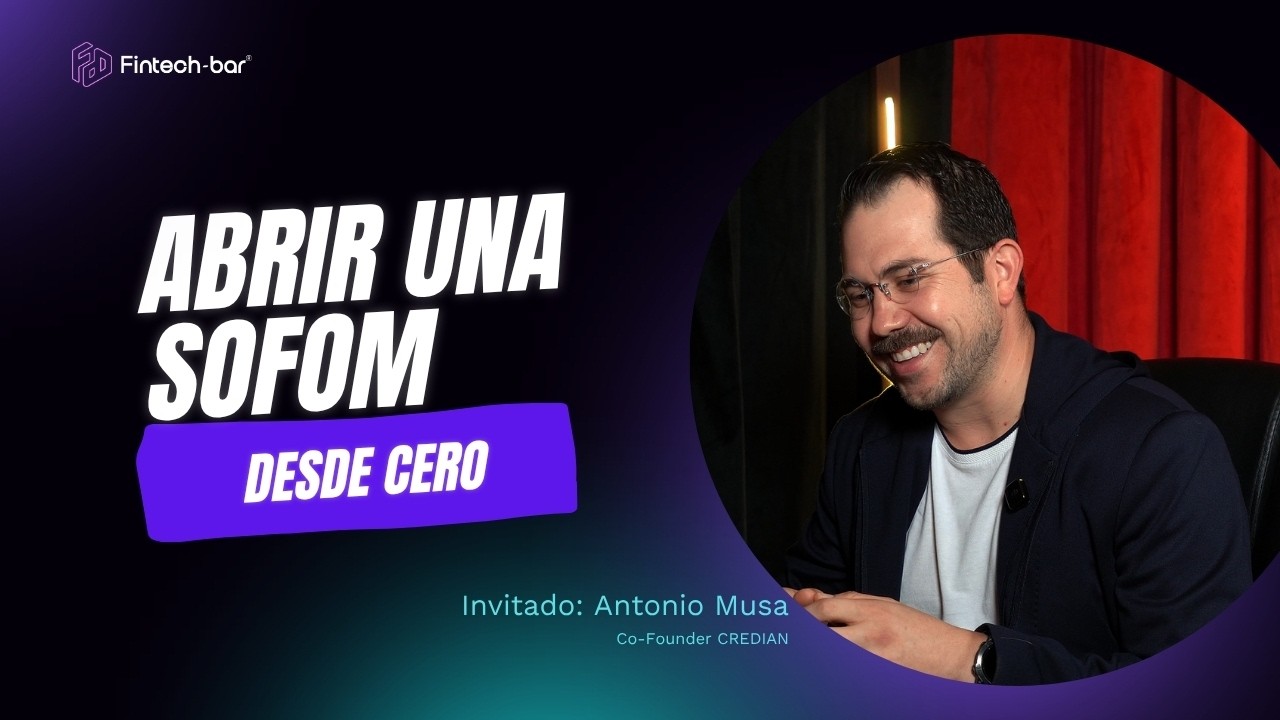 Construir una SOFOM desde cero · Fintech Bar Podcast T3 E32