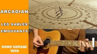 Arcadian - Les sables émouvants  TUTO