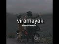bhashi - viramayak ( slowed reverb )