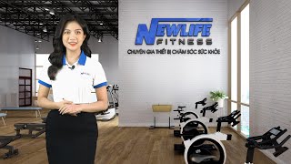Newlife fitness: Chuyên gia thiết bị chăm sóc sức khỏe