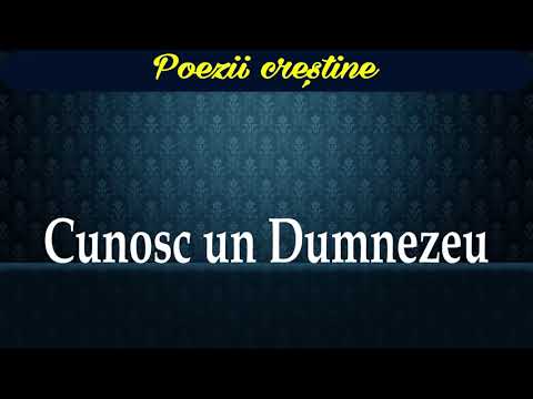 Cunosc un Dumnezeu