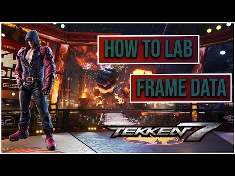 Tekken 7 Season 4| How To Lab Pt.1 Frame Data [Beginner-Advanced]