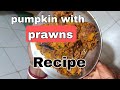 Pumpkin With Prawns Recipe Mayasinghskitchen3948
