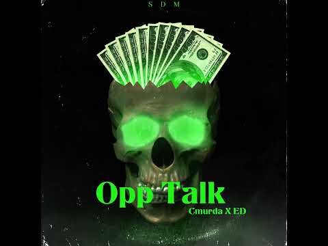 MurdÃMan x ED- OPP TALK [ Official Audio ]