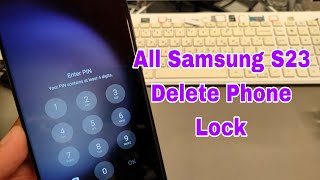 Forgot Phone Lock? Samsung S23  Ultra (SM-S918B) Delete Pin, Pattern, Password Lock.
