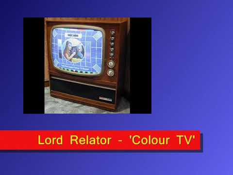 Lord Relator  -  "Colour TV" [Recorded Live!]