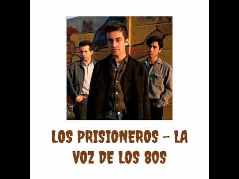 Los Prisioneros - La Voz De Los 80s