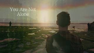 You Are Not Alone Music Short