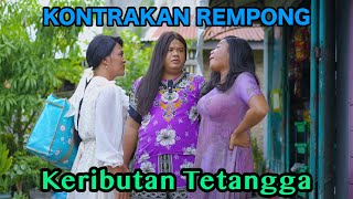 Download lagu KERIBUTAN TETANGGA  || KONTRAKAN REMPONG EPISODE 708 mp3