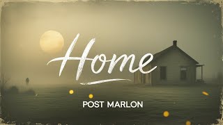 Download lagu Post Malone - Home ft. Post Marlon(Lyrics Video) mp3