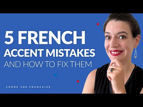 5 Mistakes Most English-Speakers Make with their French Accent