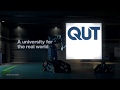QUT Prepare Today For The Real World Of Tomorrow