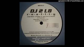 Dj 2 L8 - Reality (Fridge Vs.Alex Rocco Remix)