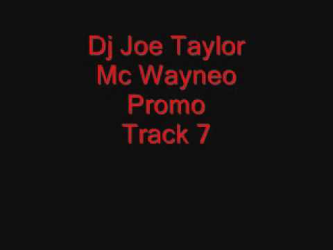Dj Joe Taylor Wayneo Promo Track 7