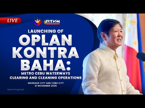 Launching of Oplan Kontra Baha: Metro Cebu Waterways Clearing and Cleaning Operations 11/21/2025