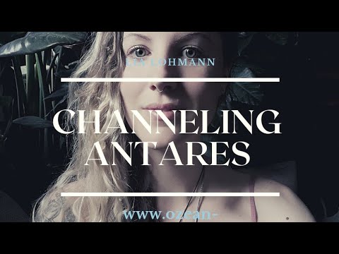 Channeling Antares - Wir aktivieren euere DNA in dieser Transmission - channeld by Lia Lohmann