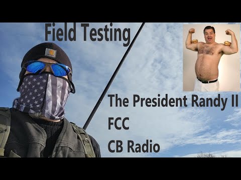 Field Testing the President Randy II FCC CB Radio