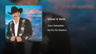 Joan Sebastian - Volver A Verte (Audio)