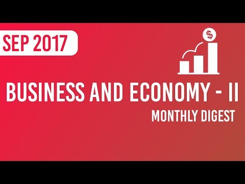 (Part 2)Monthly Digest – Business and Economy Current Affairs September 2017