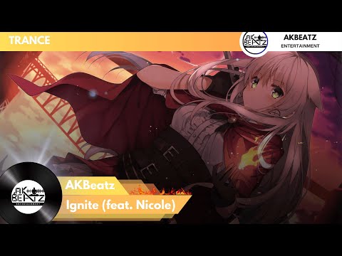 AKBeatz - Ignite (feat.Nicole) I AKBeatz