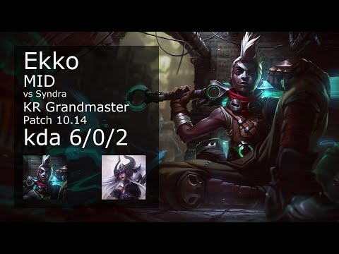 Ekko vs Syndra Mid - KR Grandmaster 6/0/2 Patch 10.14 Gameplay // [롤] 에코 vs 신드라 미드