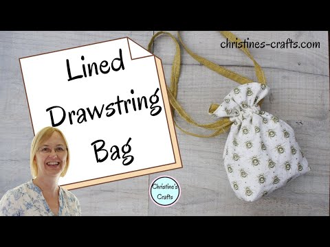 HOW TO MAKE A FULLY LINED DRAWSTRING BAG WITH BOXED BOTTOM - Easy to Follow Tutorial