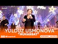 YULDUZ USMONOVA – “MUHABBAT”