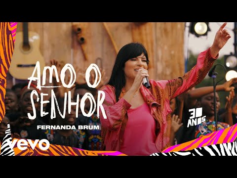 Fernanda Brum - Amo O Senhor (Ao Vivo)