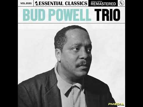BUD POWELL TRIO - ESSENTIAL CLASSICS (2024)