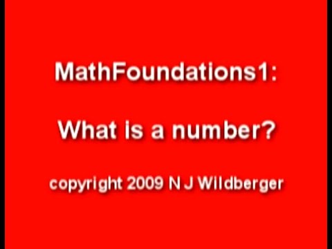 What is a number? | Arithmetic and Geometry Math Foundations 1 | N J Wildberger