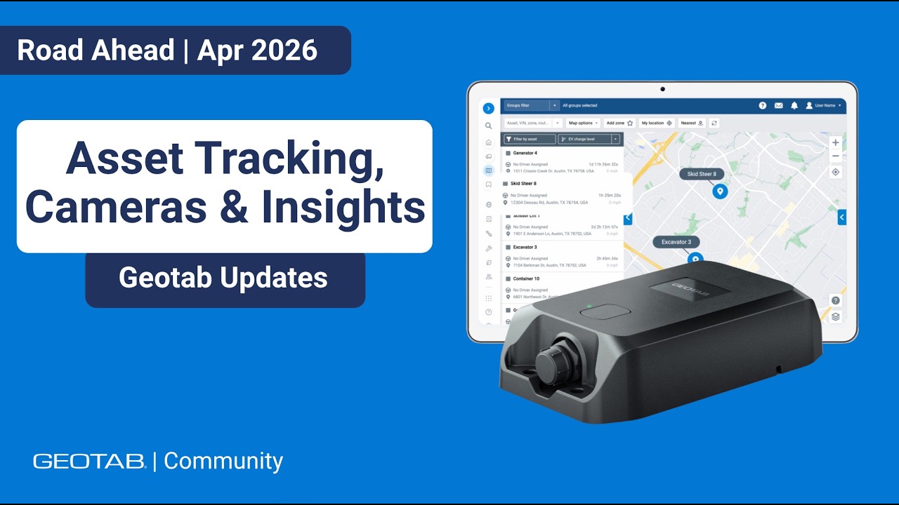 Smarter asset Tracking, AI Insights, Safer Fleets: Learn What’s New in Geotab 2026