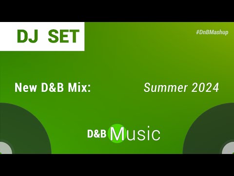 New D&B Mix - SUMMERTIME 2024 🟢DJSet