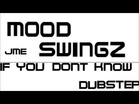 JME - If You Don't Know (Dubstep Remix by Mood SwingZ)